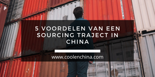 5 voordelen van een sourcing traject in China