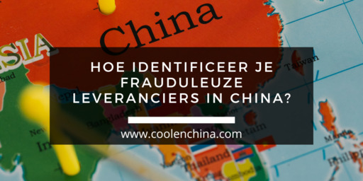 Hoe identificeer je frauduleuze leveranciers in China